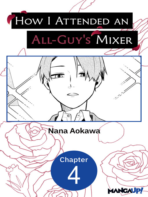 Title details for How I Attended an All-Guy's Mixer, Chapter 4 by Nana Aokawa - Available